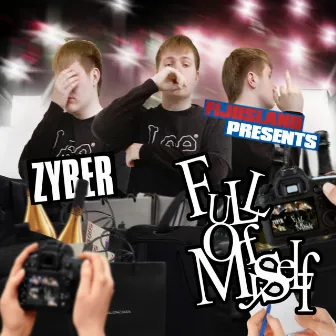 FULL OF MYSELF (DELUXE) by Zyber