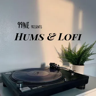 Hums & Lofi by 99ine