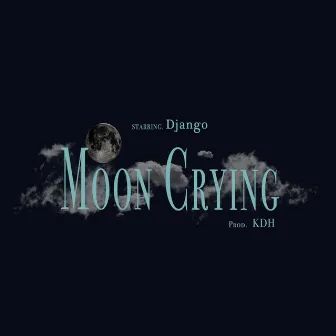 Moon Crying by Django