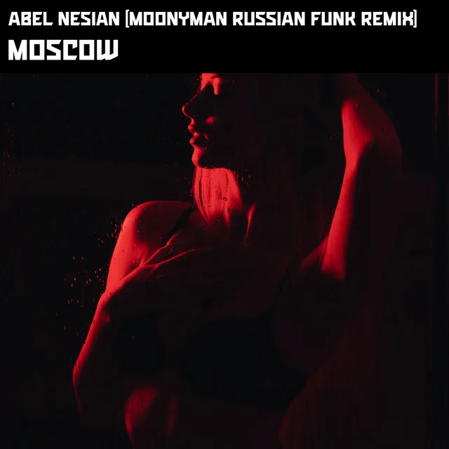 Moscow - Moonyman Russian Funk Remix