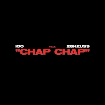 Chap chap by IGO