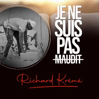 Je ne suis pas maudit by Richard Kreme