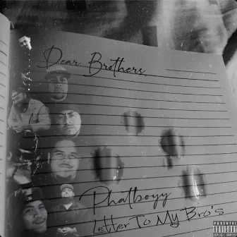 Letter to my bro's by Phatboyy