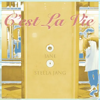 C'est La Vie (feat. Stella Jang) by Jane