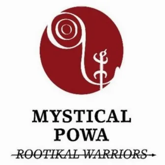 Rootikal Warriors by Mystical Powa