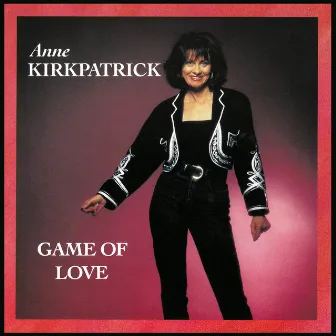 Game of Love by Anne Kirkpatrick