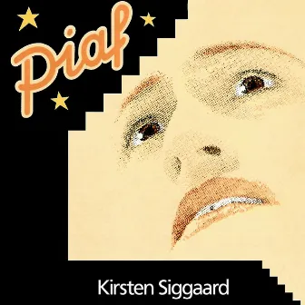 Piaf by Kirsten Siggaard