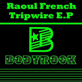 Tripwire E.P by Raoul French