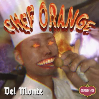 Del Monte Vol.2 [Chef Orane] by ORANGE FOX