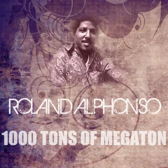 1000 Tons of Megaton by Roland Alphonso