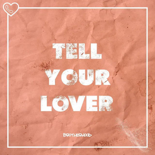 Tell Your Lover