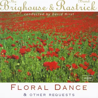 Floral Dance and Other Requests by Brighouse And Rastrick Brass Band