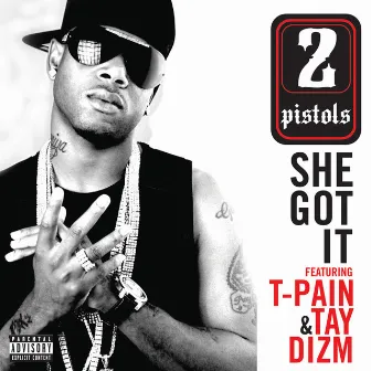 She Got It by 2 Pistols