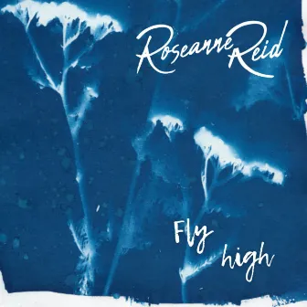 Fly High by Roseanne Reid