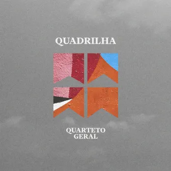 Quadrilha by Quarteto Geral