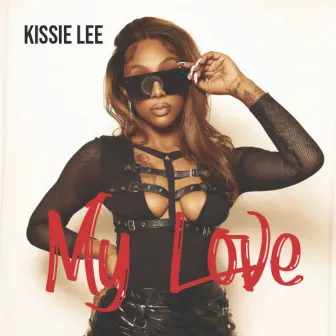 My Love by Kissie Lee