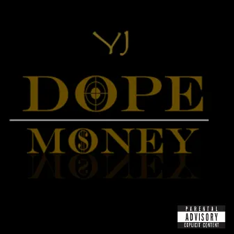 Dope Money by Yj