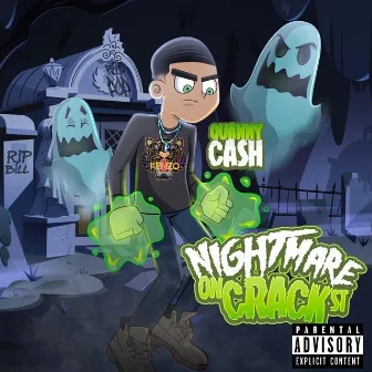 Nightmare on Crack St. by Quanny Ca$h