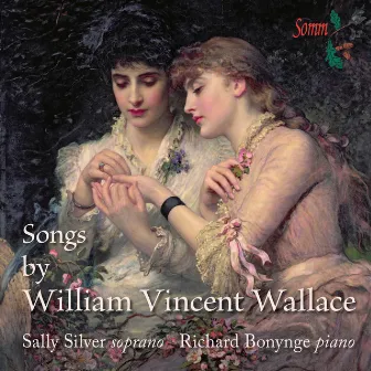 Songs by William Vincent Wallace by William Vincent Wallace