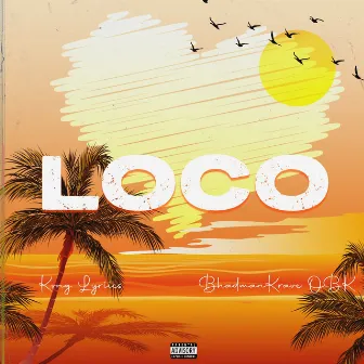 Loco by Kvng Lyriics