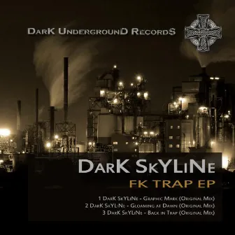 FK TRAP EP by Dark Skyline