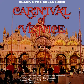 Carnival Of Venice by Black Dyke Mills Band