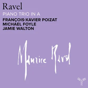 Ravel: Piano Trio in A: Modéré by François-Xavier Poizat