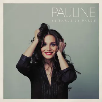 Je parle je parle by Pauline