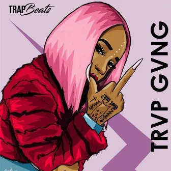 TRVP GVNG by Trap Beats