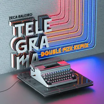 Telegrama (Double MZK Remix) by Zeca Baleiro