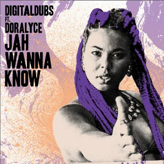 Jah Wanna Know by Digitaldubs