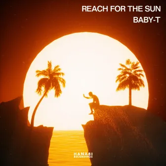 Reach for The Sun by BABY-T