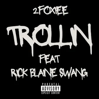 Trollin by Rick Blaine Swang