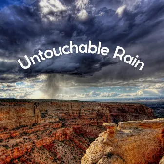 Untouchable Rain by Clear Mind Raining