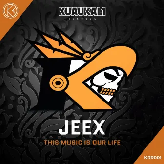 This Music Is Our Life by JEEX