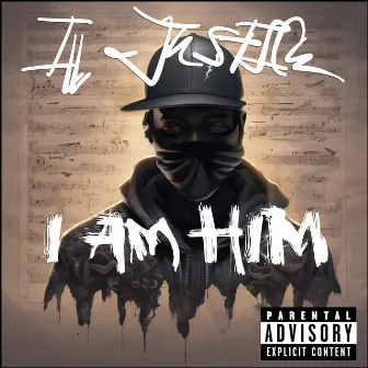 I Am HIM by Ill Justice