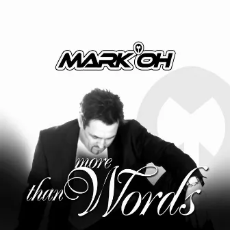 More Than Words by Mark 'Oh