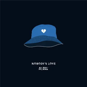 Nobody's Love by Alba & Plana