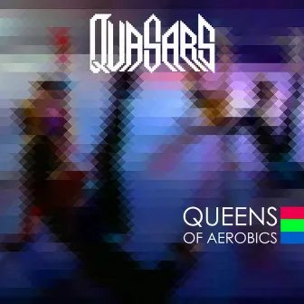 Queens of Aerobics by Quasars