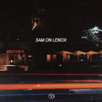 3AM ON LENOX by Tre Doozy