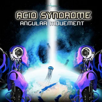 Angular Movement by Acid Syndrome