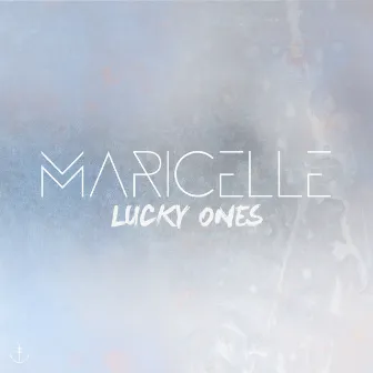 Lucky Ones by MARICELLE