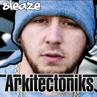 Arkitectoniks by Sleaze