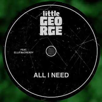 All I Need by little george