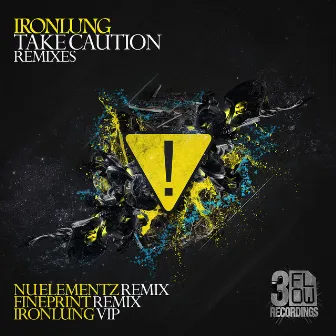 Take Caution Remixes by Ironlung