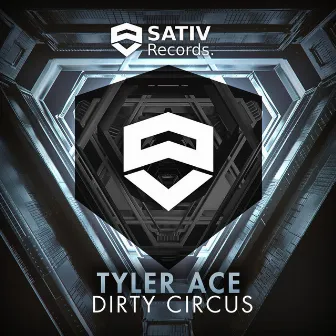 Dirty Circus by Tyler Ace