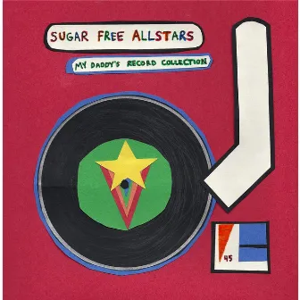 My Daddy's Record Collection by Sugar Free Allstars