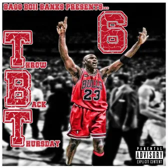 Throwback Thursday, Vol. 6 by Bagg Boii Banks