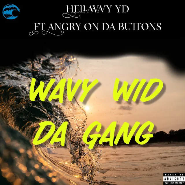 Wavy Wid Da Gang