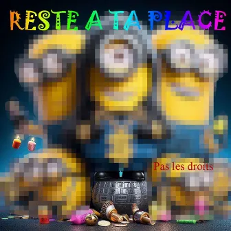 Reste à ta place by ZitøW